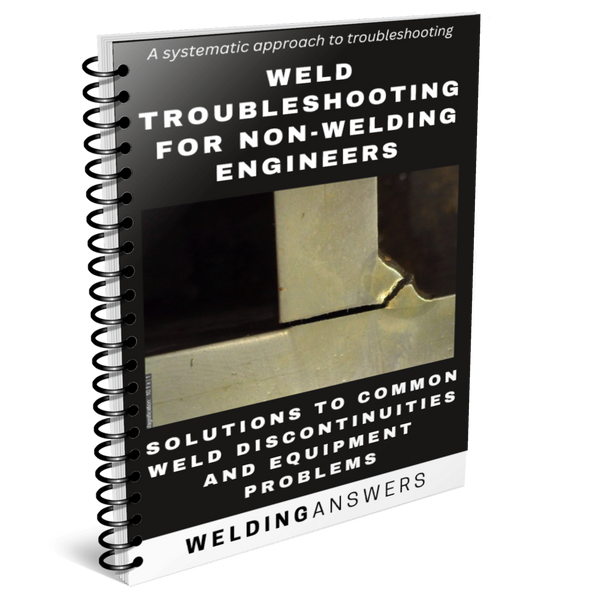 Weld Troubleshooting for Non Welding Engineers (PDF Format)